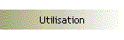 Utilisation